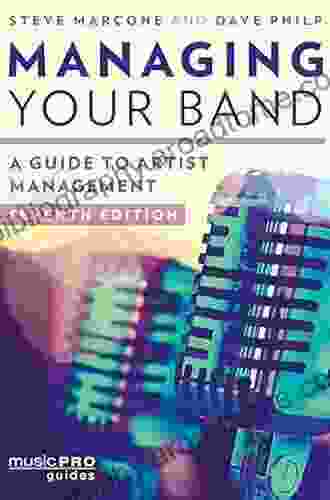 Managing Your Band: A Guide To Artist Management (Music Pro Guides)