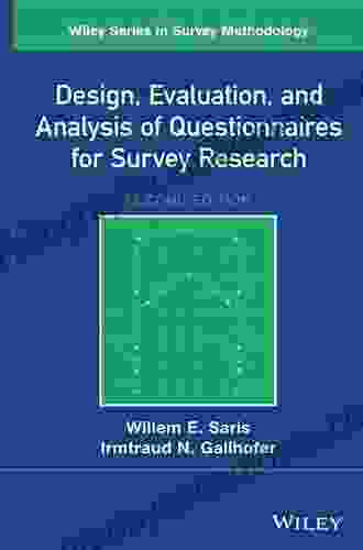 Design Evaluation And Analysis Of Questionnaires For Survey Research (Wiley In Survey Methodology)