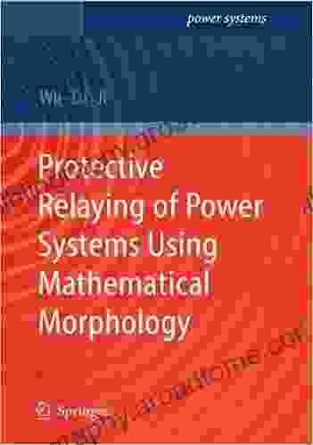 Protective Relaying Of Power Systems Using Mathematical Morphology