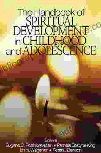 The Handbook Of Spiritual Development In Childhood And Adolescence (The SAGE Program On Applied Developmental Science)