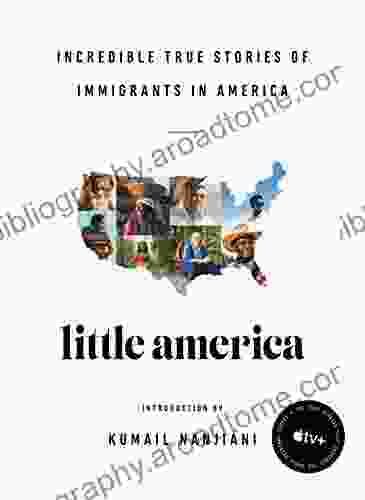 Little America: Incredible True Stories of Immigrants in America