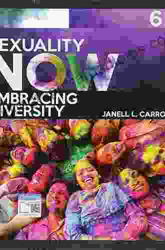 Sexuality Now: Embracing Diversity Janell L Carroll