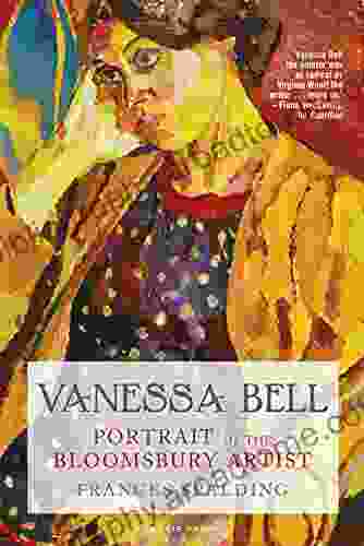 Vanessa Bell: Portrait Of The Bloomsbury Artist