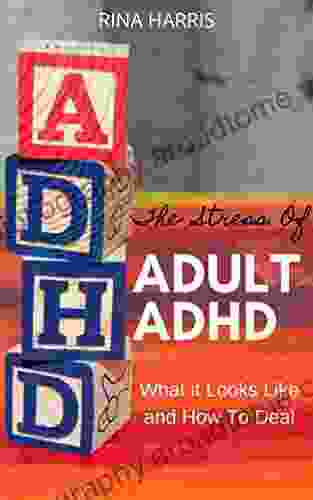 The Stress Of Adult ADHD: What It Looks Like And How To Deal