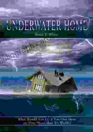 Underwater Home: What Should You Do If You Owe More On Your Home Than It S Worth?